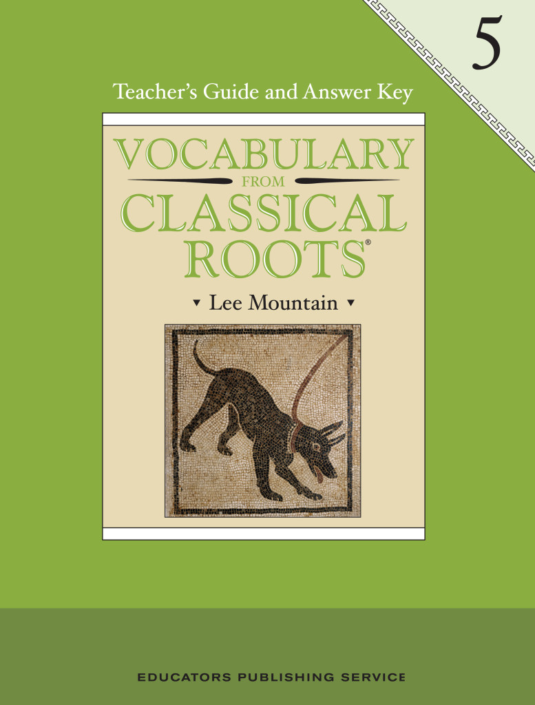 Vocabulary From Classical Roots 5, Teacher's Guide