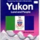 Yukon: Land and People ( Exploring Canada’s Geography Series)