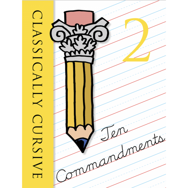 Classically Cursive: Ten Commandments Book 2 2nd Ed.